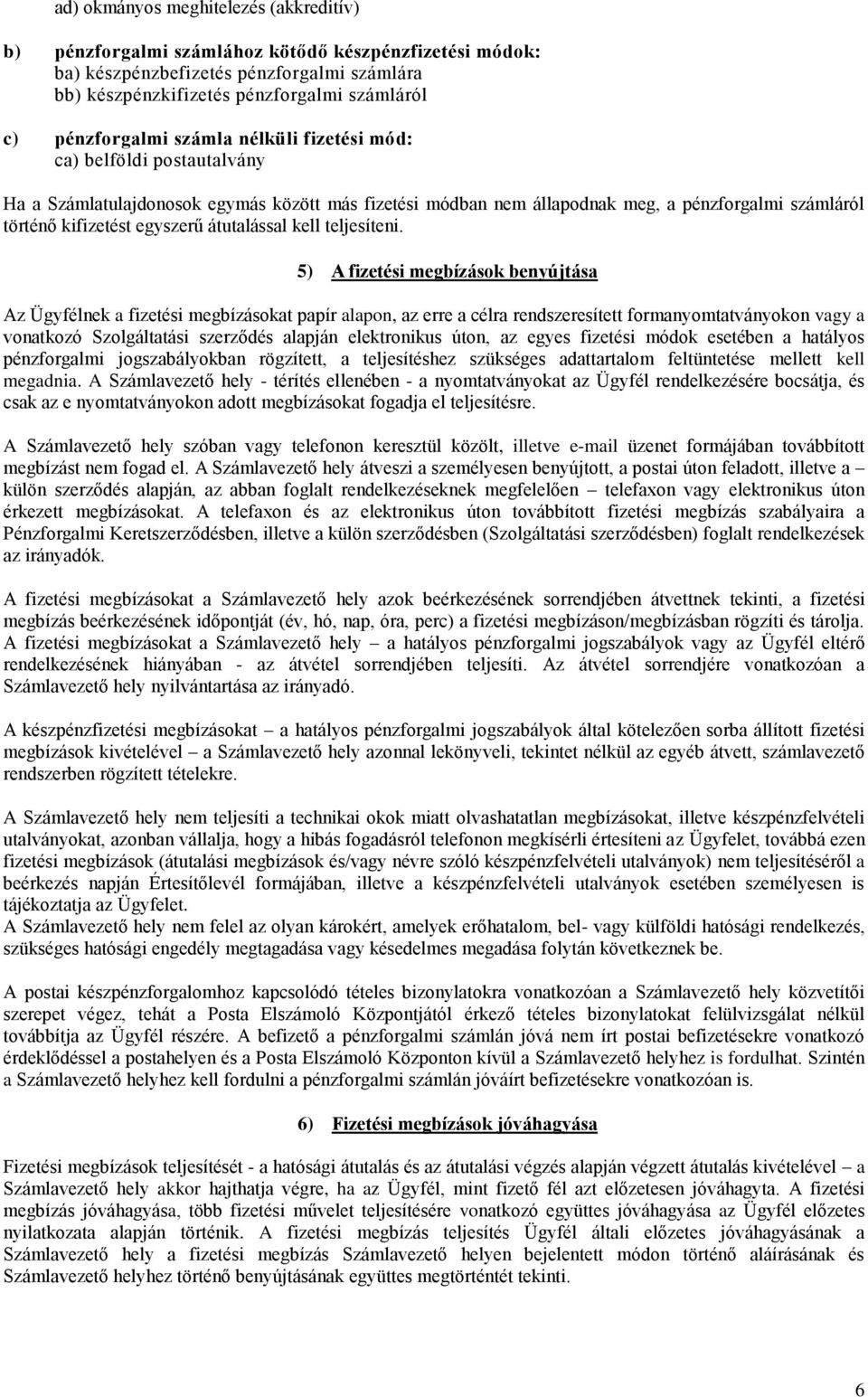 átutalással kell teljesíteni.