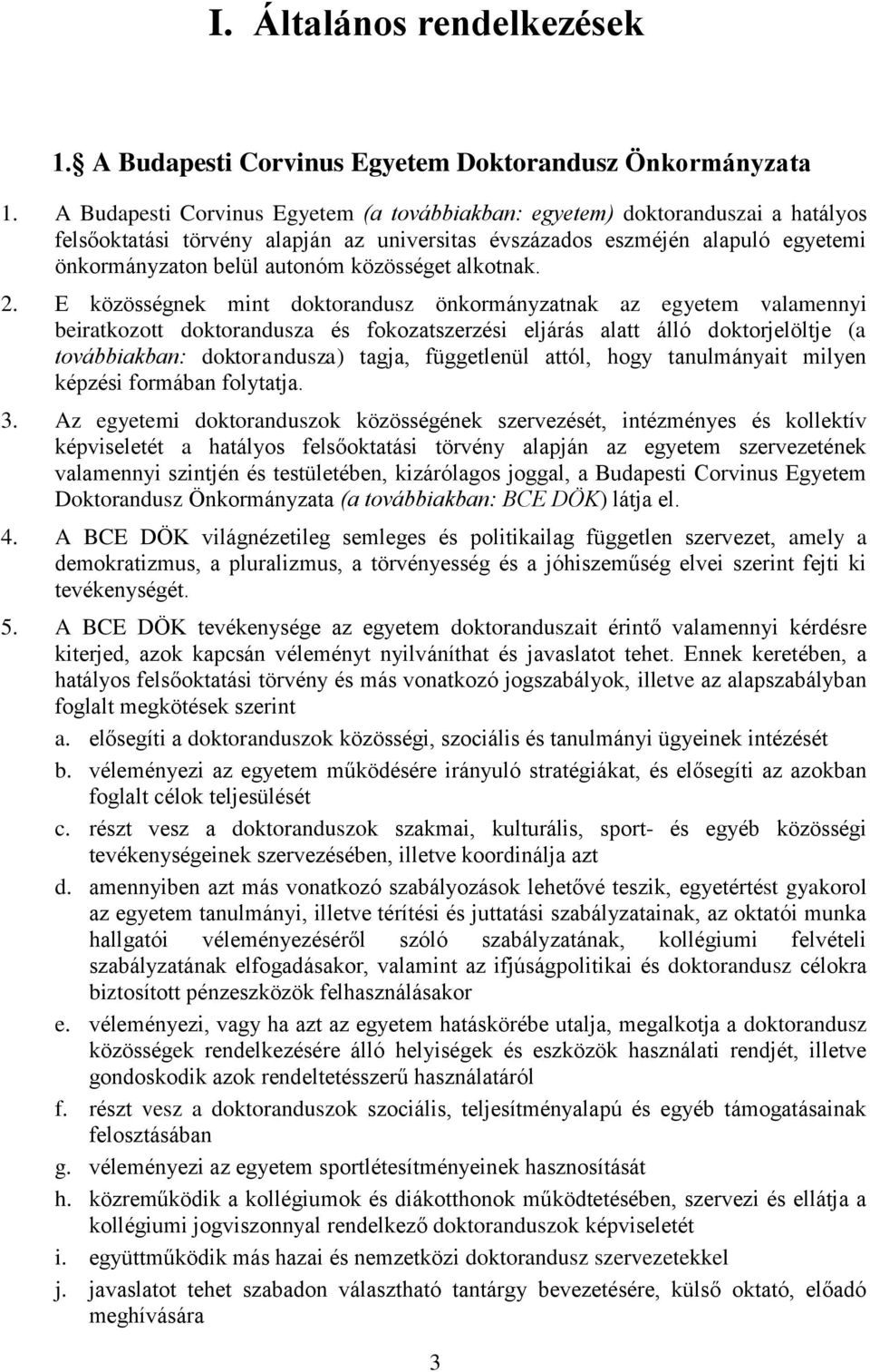 közösséget alkotnak. 2.
