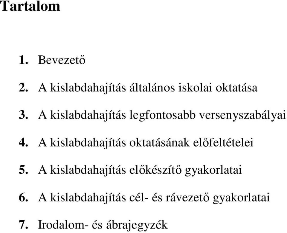 A kislabdahajítás oktatásának előfeltételei 5.