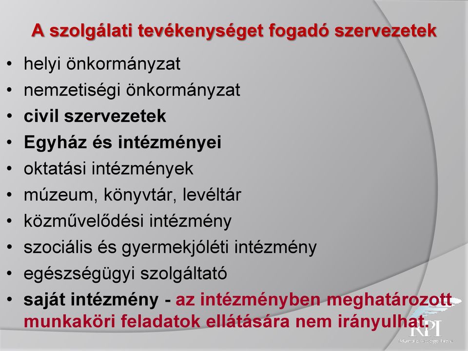 közművelődési intézmény szociális és gyermekjóléti intézmény egészségügyi szolgáltató