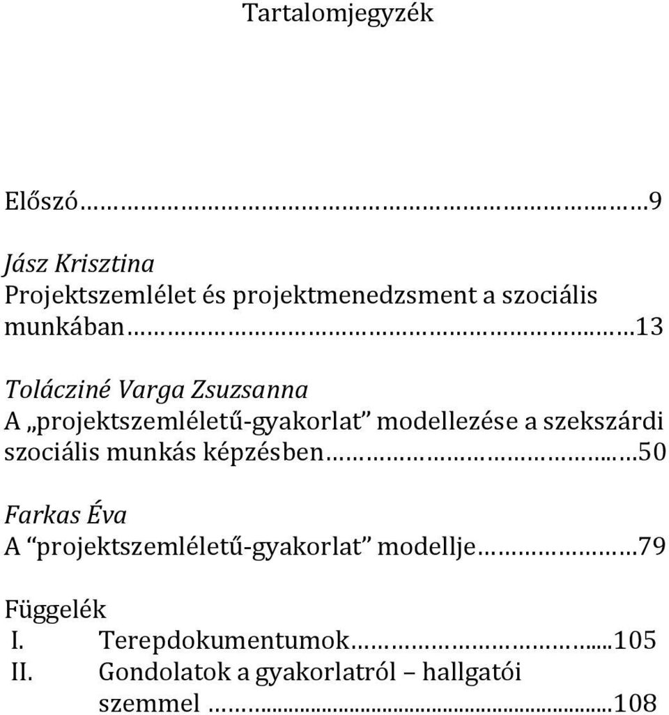 13 Tolácziné Varga Zsuzsanna A projektszemléletű-gyakorlat modellezése a szekszárdi