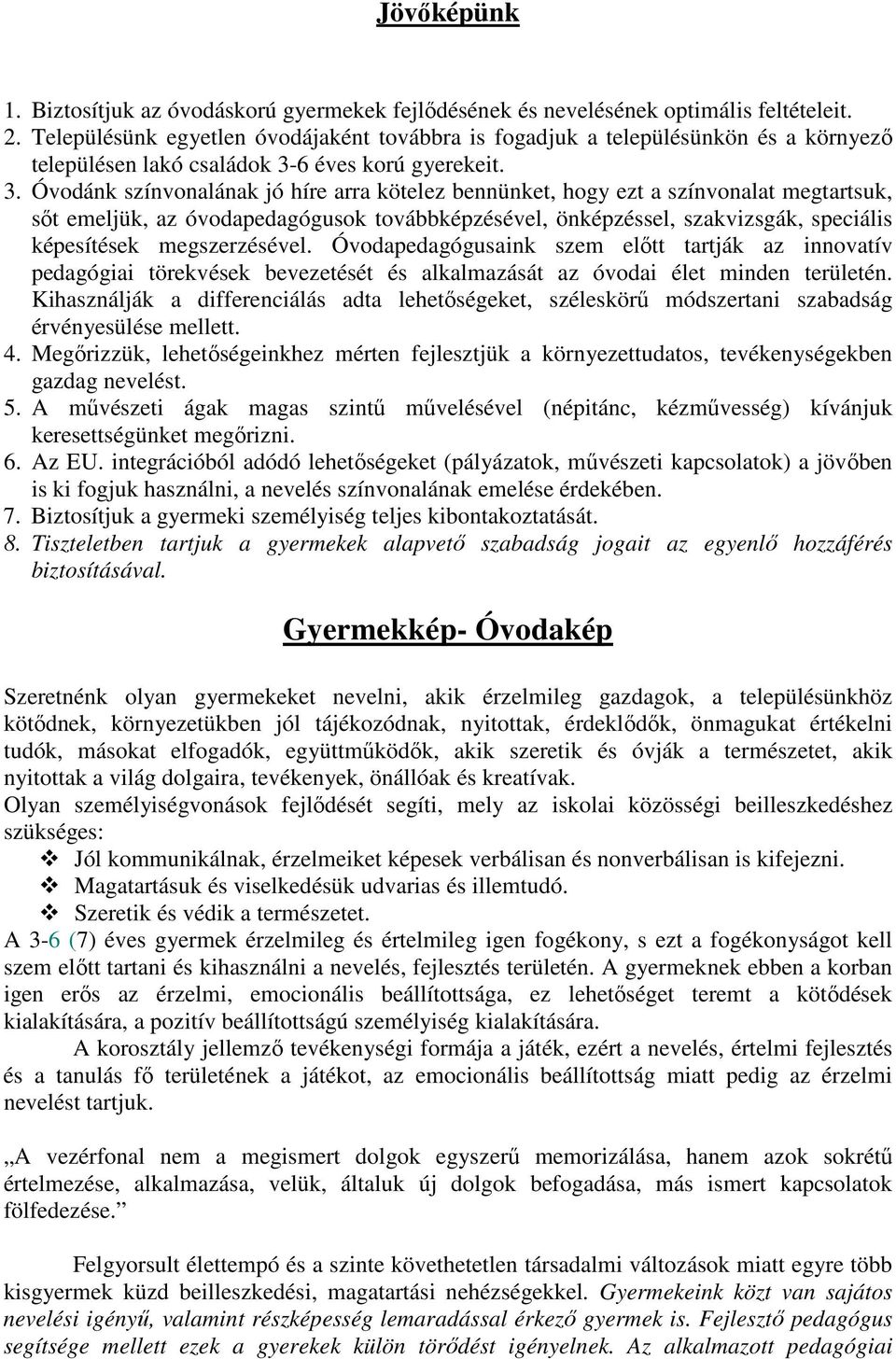 6 éves korú gyerekeit. 3.