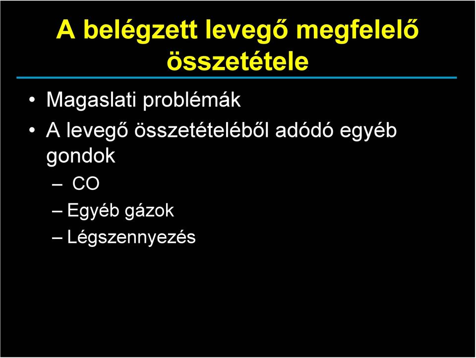 A levegő összetételéből adódó