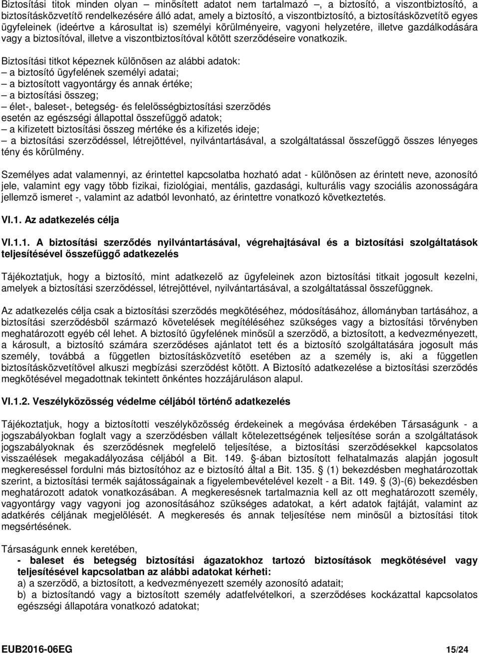 szerződéseire vonatkozik.