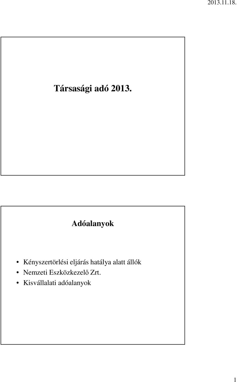 eljárás hatálya alatt állók
