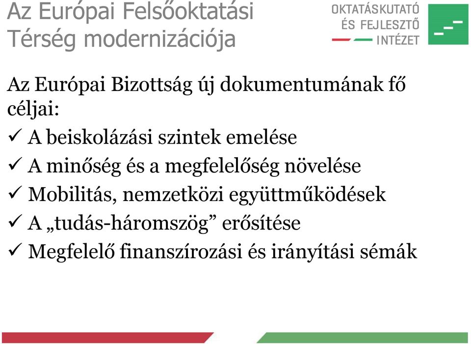 minőség és a megfelelőség növelése Mobilitás, nemzetközi