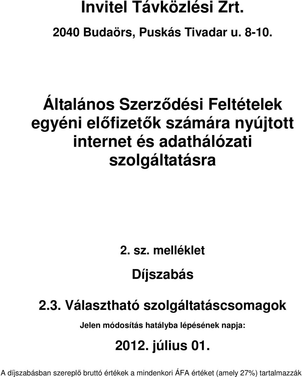 szolgáltatásra 2. sz. melléklet 2.3.