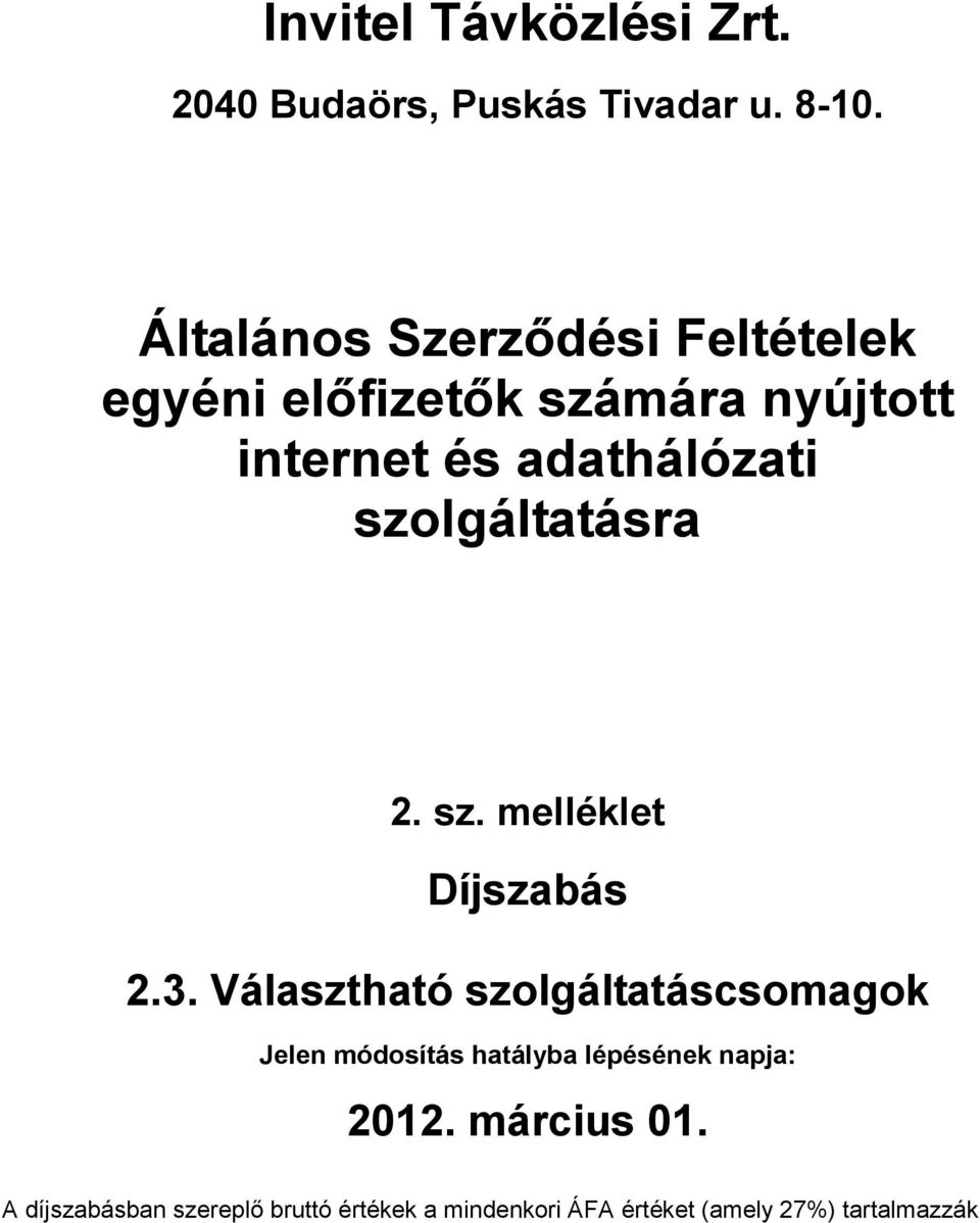 szolgáltatásra 2. sz. melléklet 2.3.