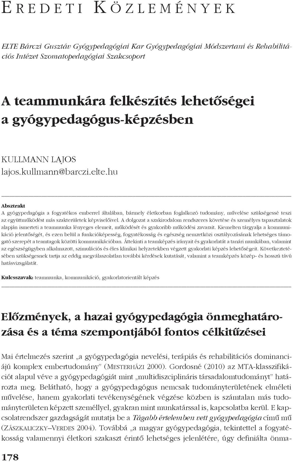 GYÓGYPEDAGÓGIAI SZEMLE A Magyar Gyógypedagógusok Egyesületének folyóirata -  PDF Ingyenes letöltés