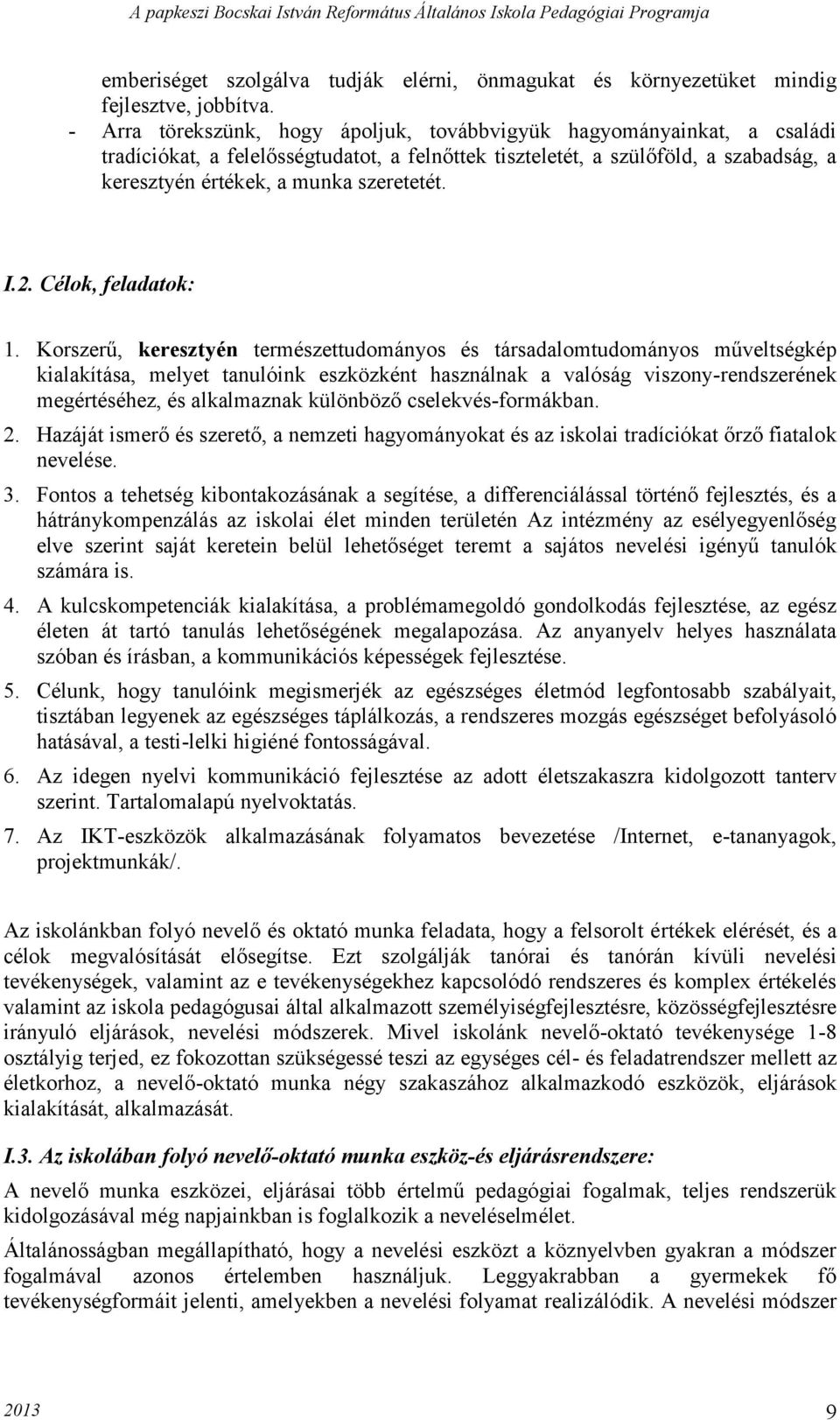 I.2. Célok, feladatok: 1.