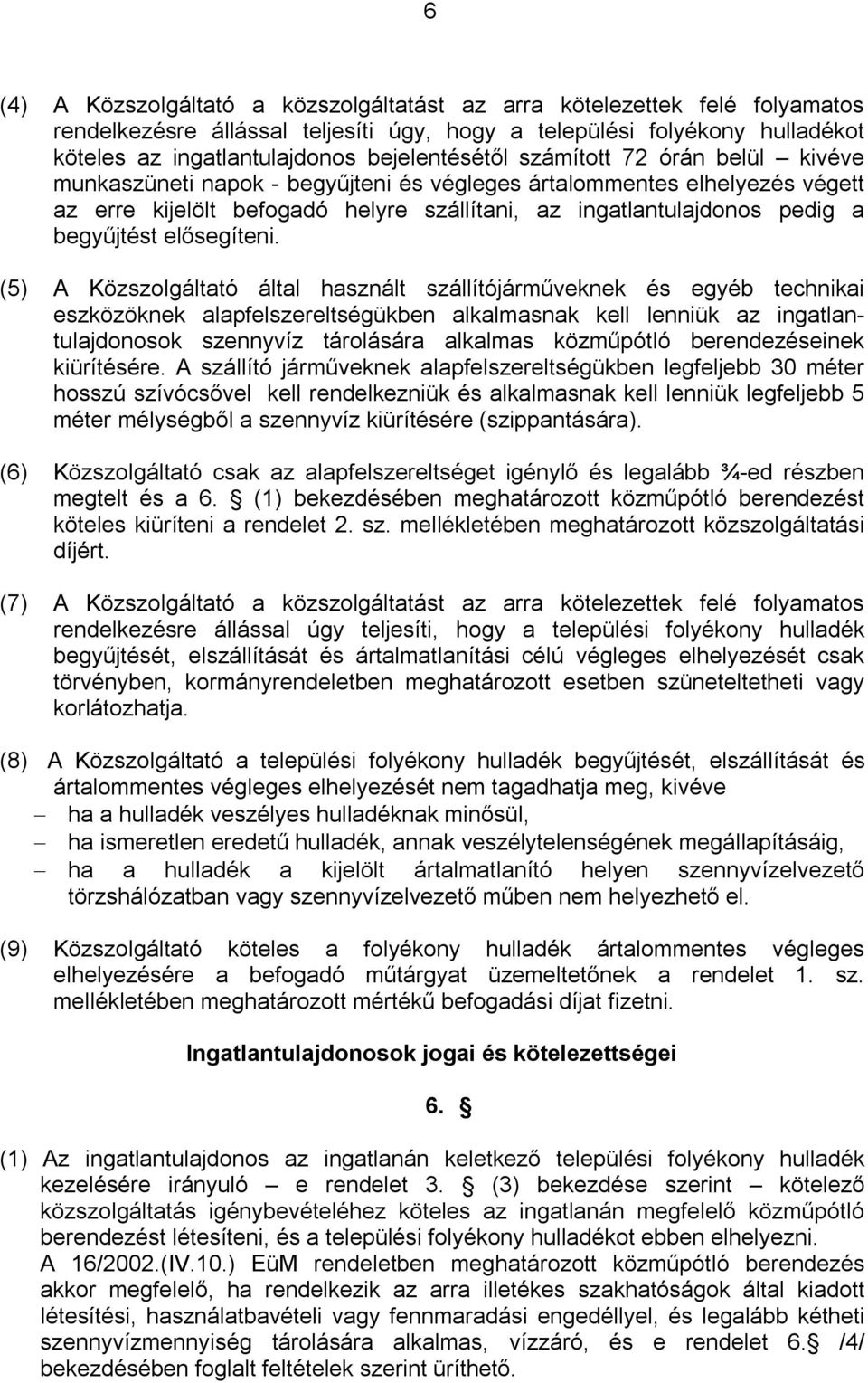 begyűjtést elősegíteni.
