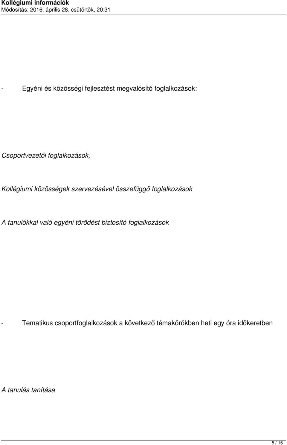 tanulókkal való egyéni törődést biztosító foglalkozások - Tematikus