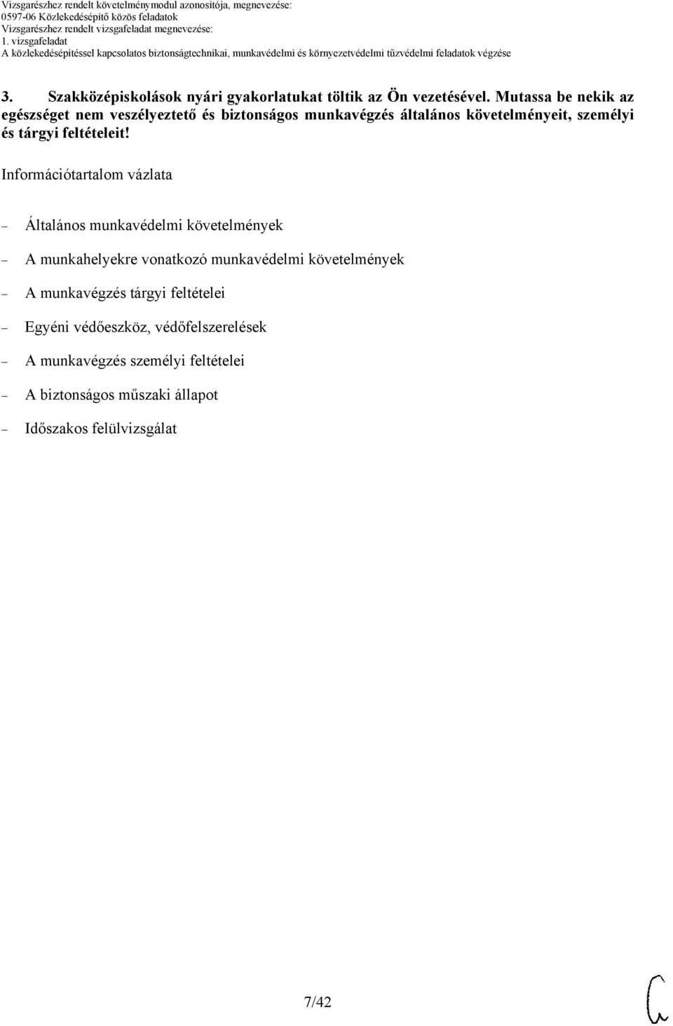 tárgyi feltételeit!