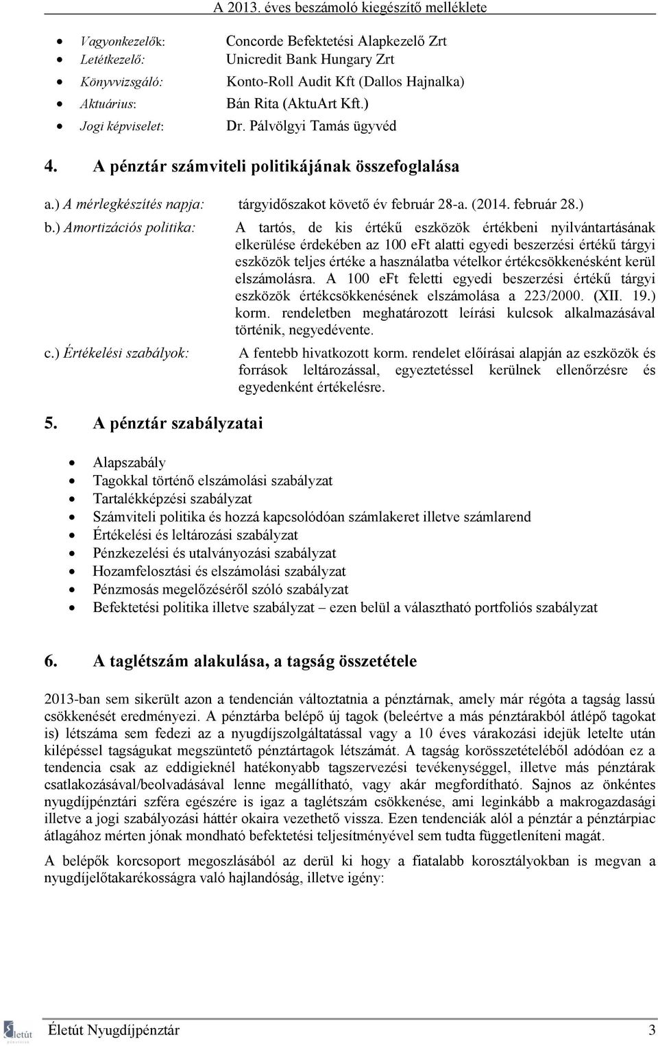 ) Értékelési szabályok: 5.