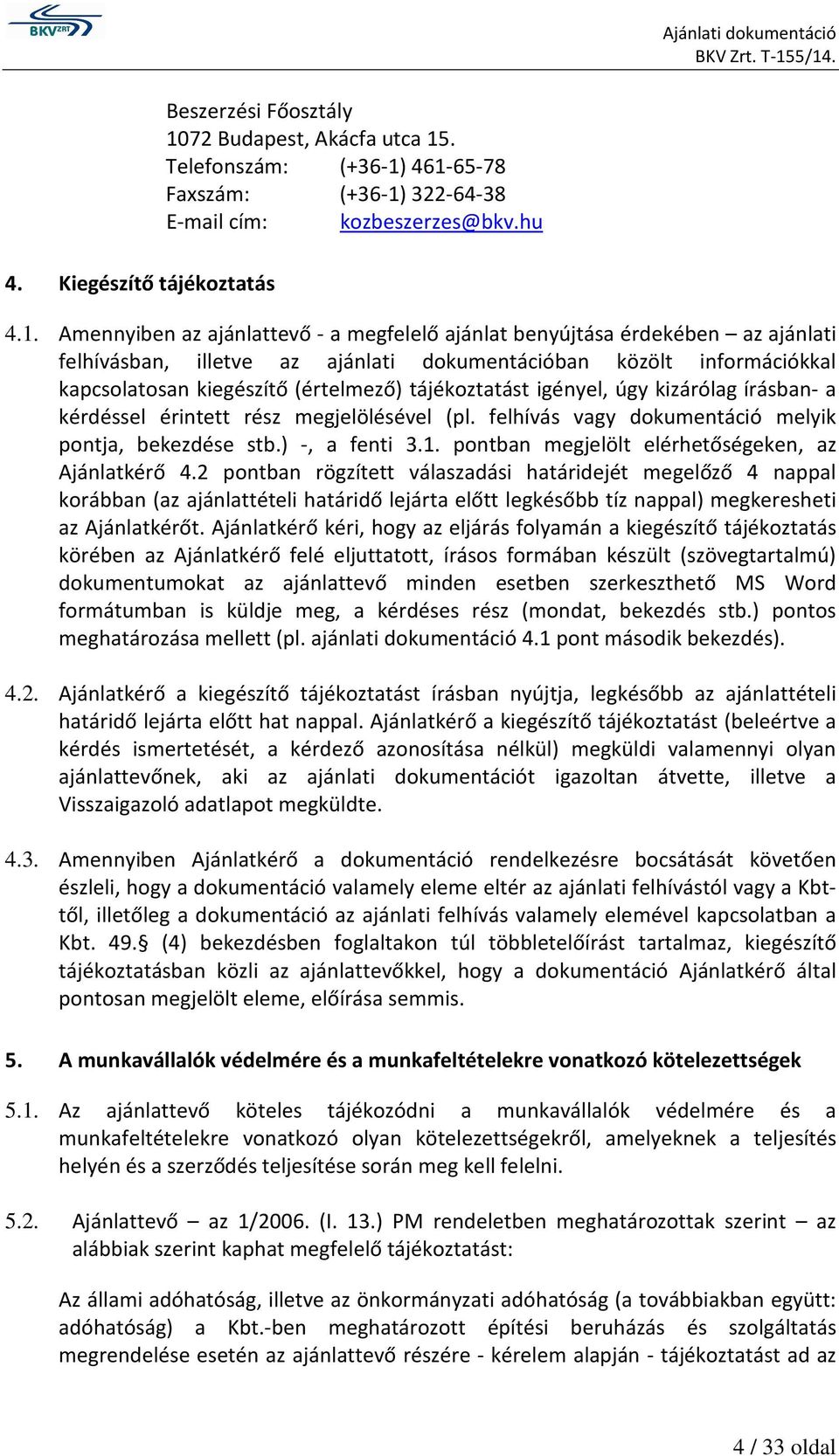 . Telefonszám: (+36-1)