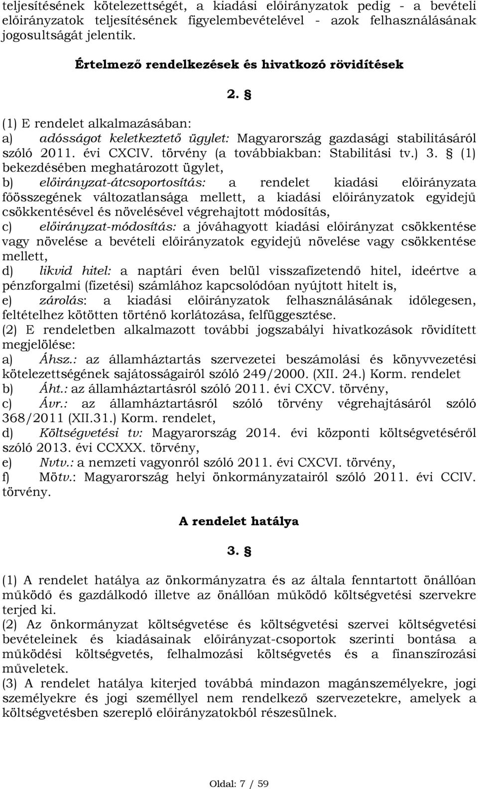 törvény (a továbbiakban: Stabilitási tv.) 3.