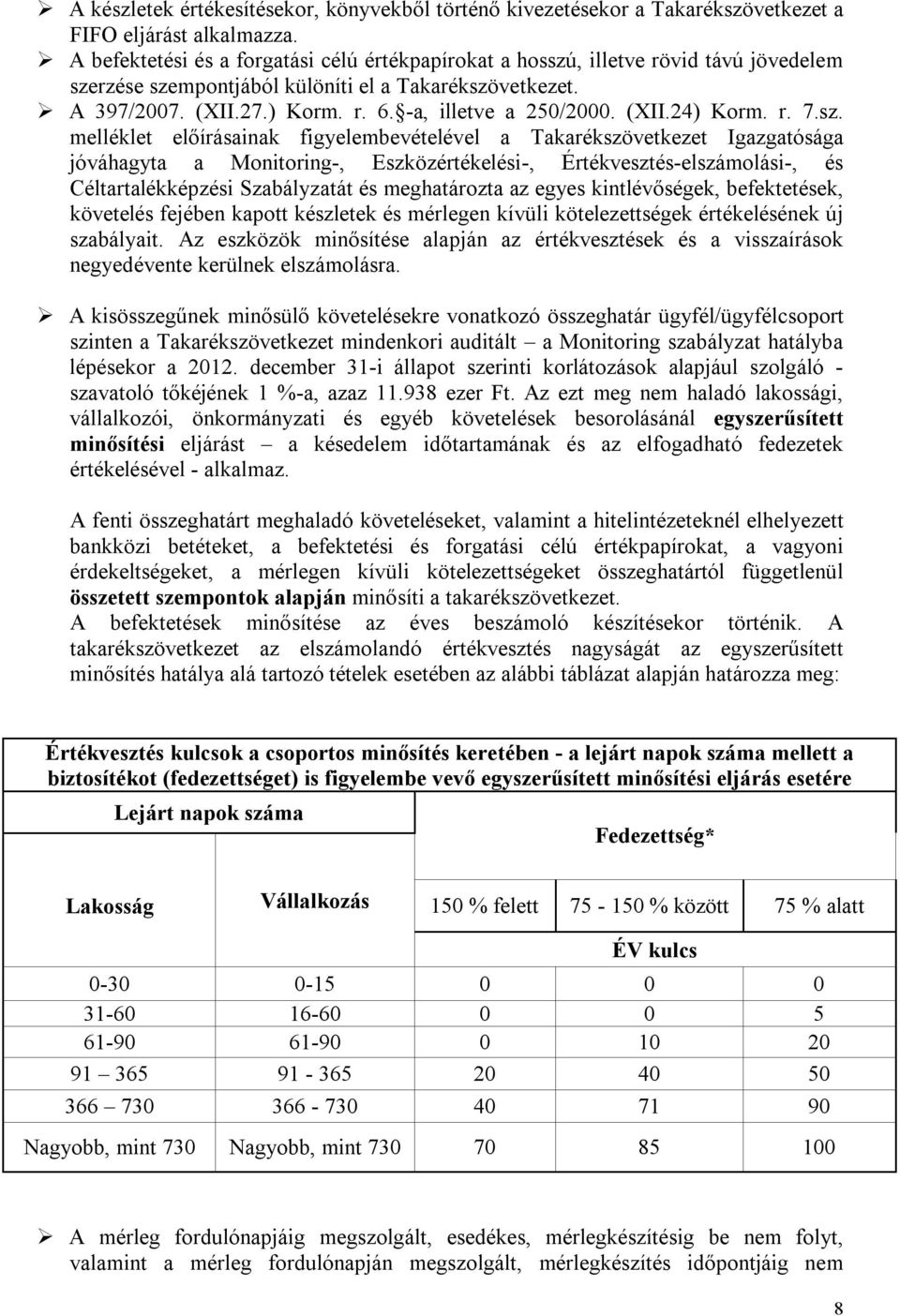-a, illetve a 250/2000. (XII.24) Korm. r. 7.sz.