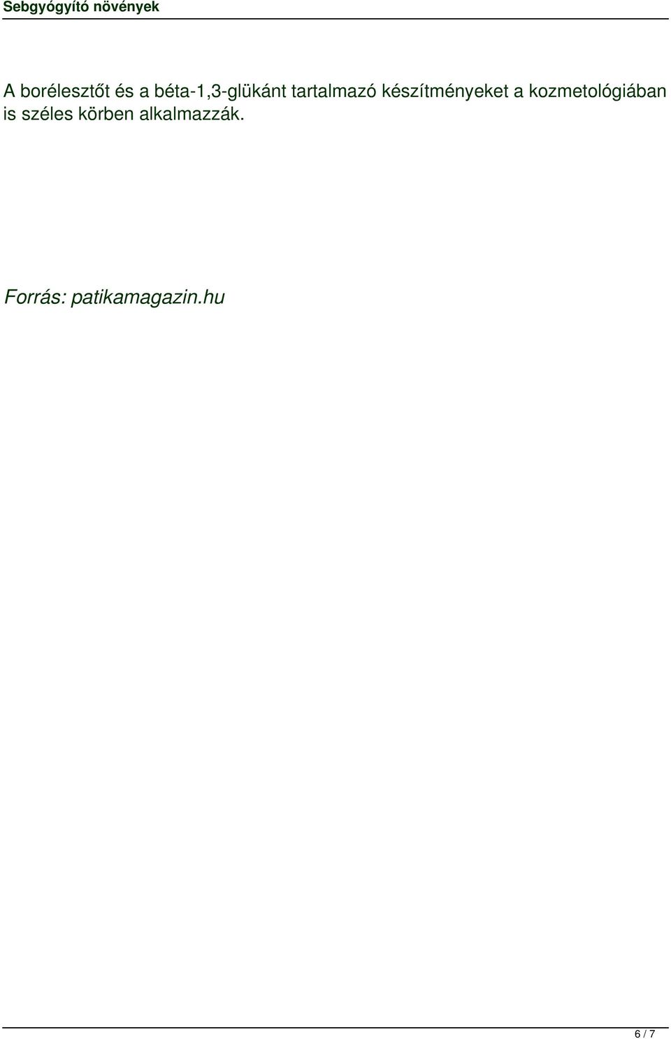 készítményeket a kozmetológiában