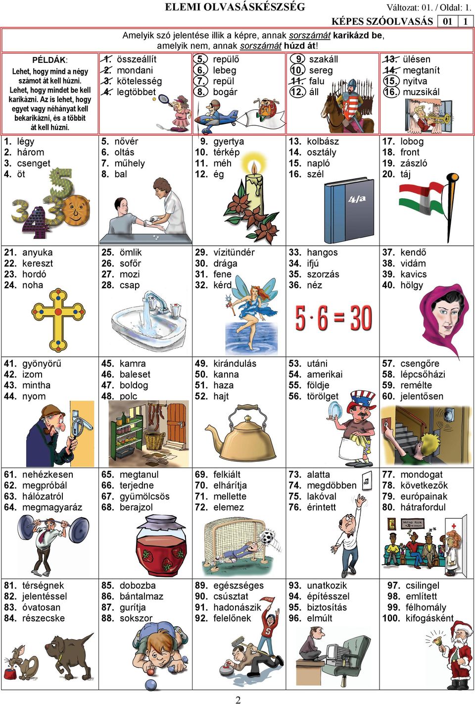 légy három senget öt 1. 2. 3. 4. összeállít monni kötelesség legtöet 5. 6. 7. 8. repülő leeg repül ogár 9. 10. 11. 12. szkáll sereg flu áll 13. 14. 15. 16. ülésen megtnít nyitv muzsikál 5. 6. 7. 8. nővér oltás műhely l 9.