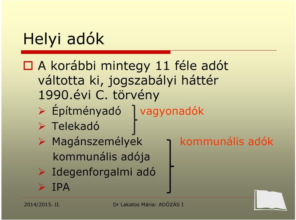 törvény Építményadó vagyonadók Telekadó