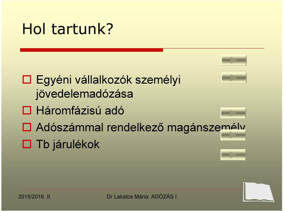 jövedelemadózása Háromfázisú adó