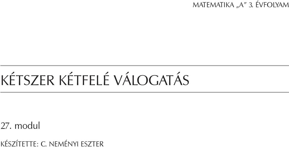 KÉTFELÉ VÁLOGATÁS 27.