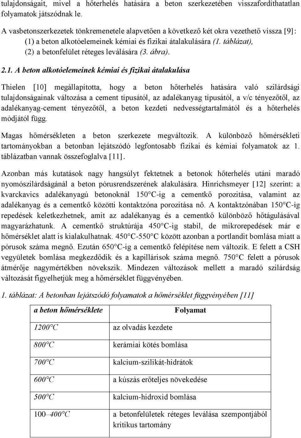 táblázat), (2) a betonfelület réteges leválására (3. ábra). 2.1.