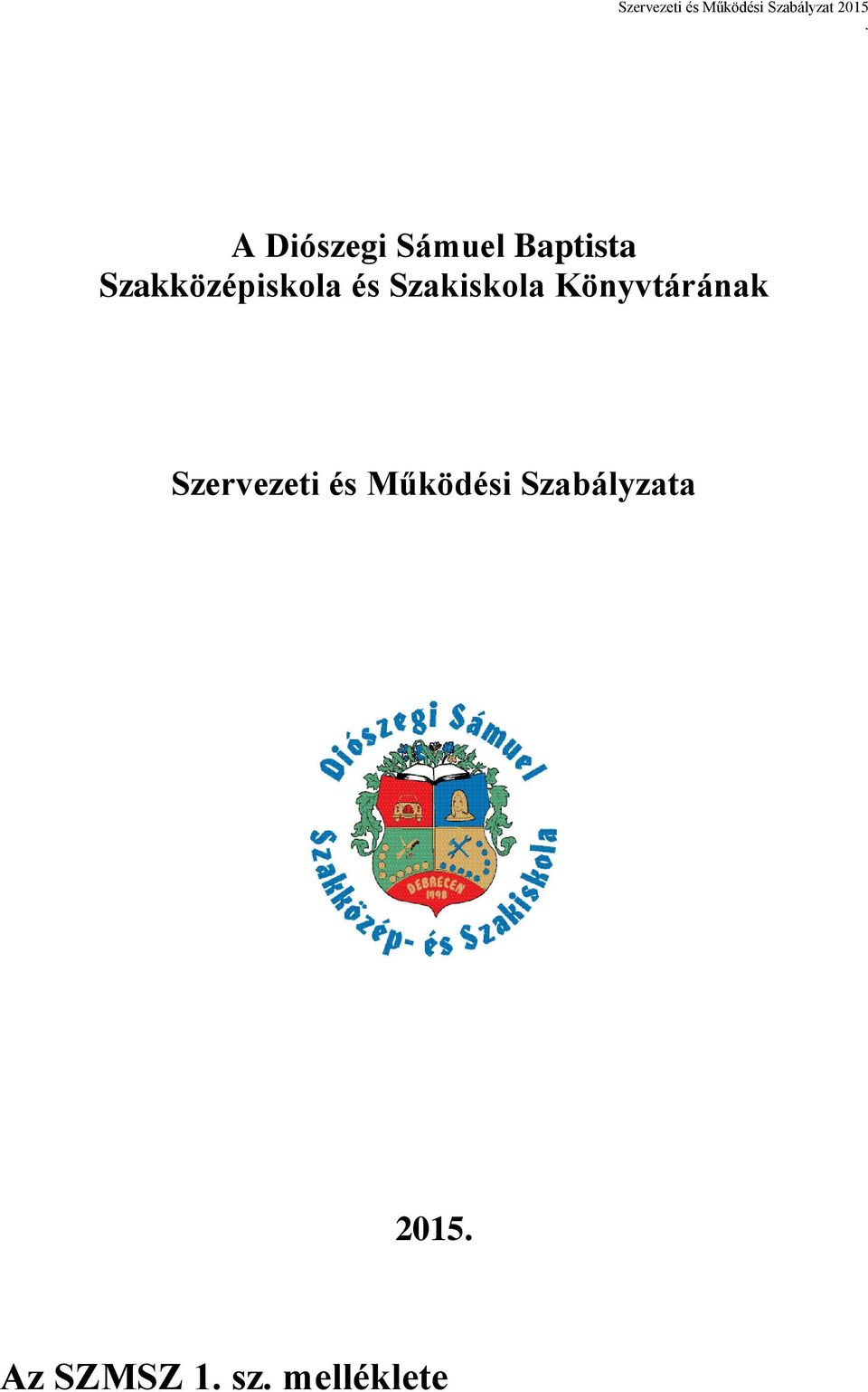Könyvtárának Szervezeti és