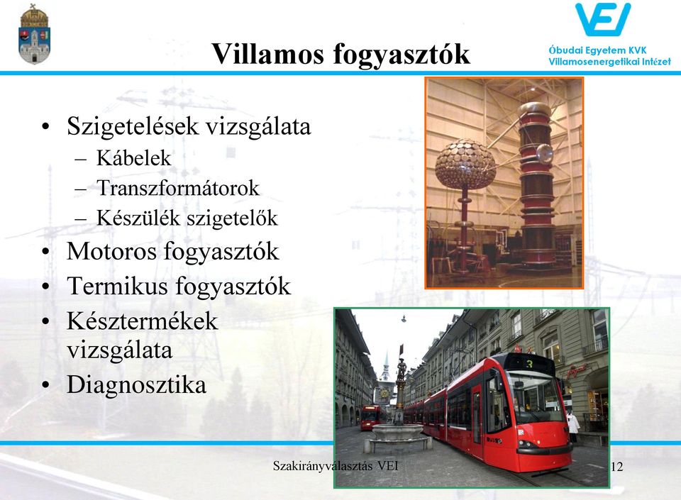 Motoros fogyasztók Termikus fogyasztók