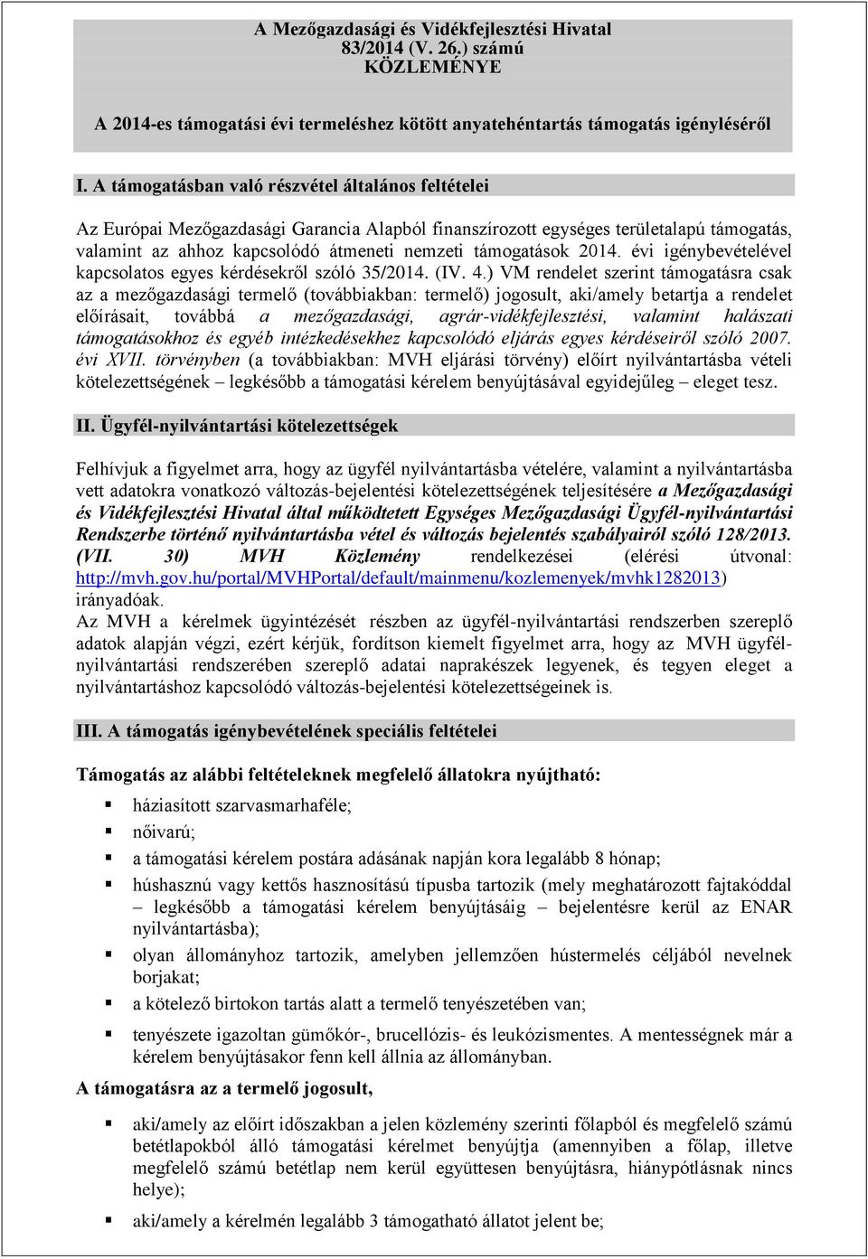 2014. évi igénybevételével kapcsolatos egyes kérdésekről szóló 35/2014. (IV. 4.