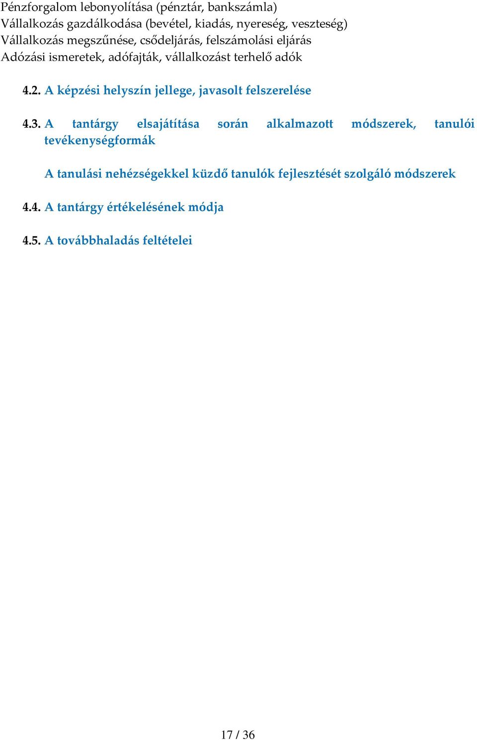 A képzési helyszín jellege, javasolt felszerelése 4.3.