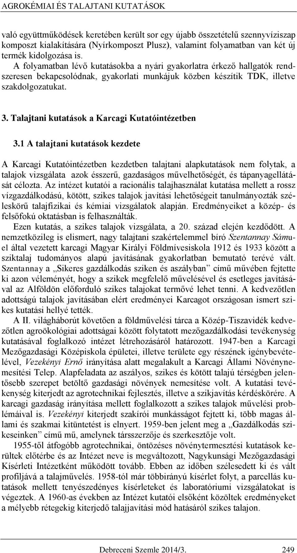Talajtani kutatások a Karcagi Kutatóintézetben 3.