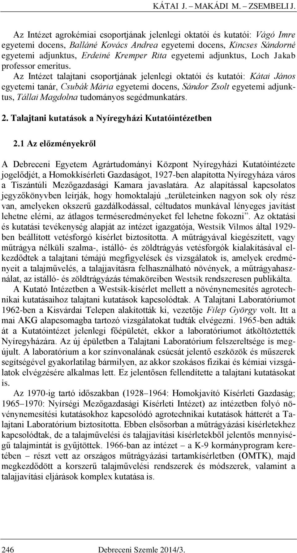 adjunktus, Loch Jakab professor emeritus.