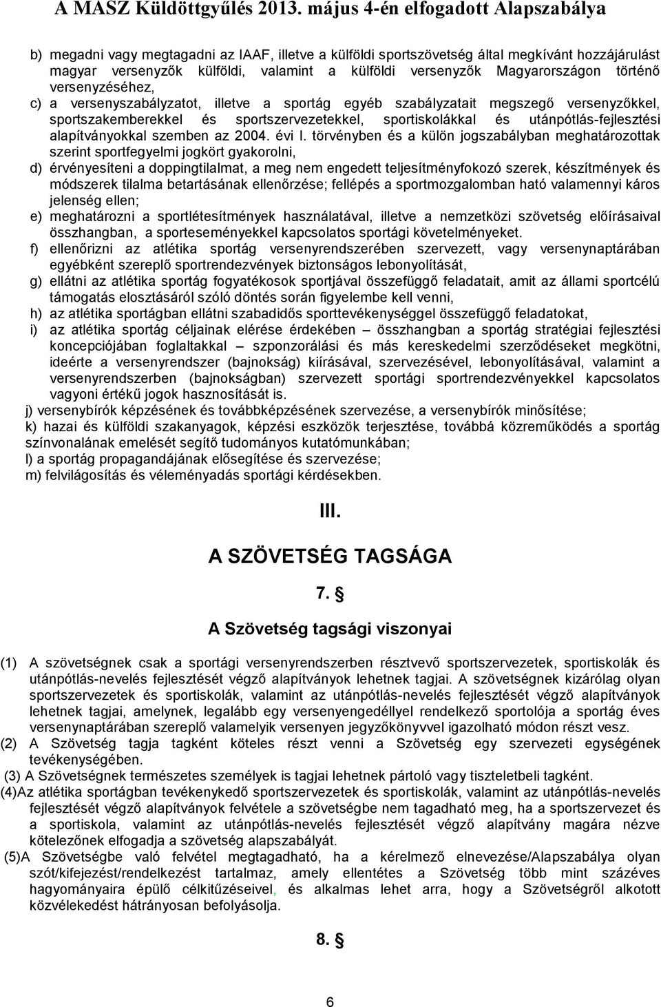 az 2004. évi I.