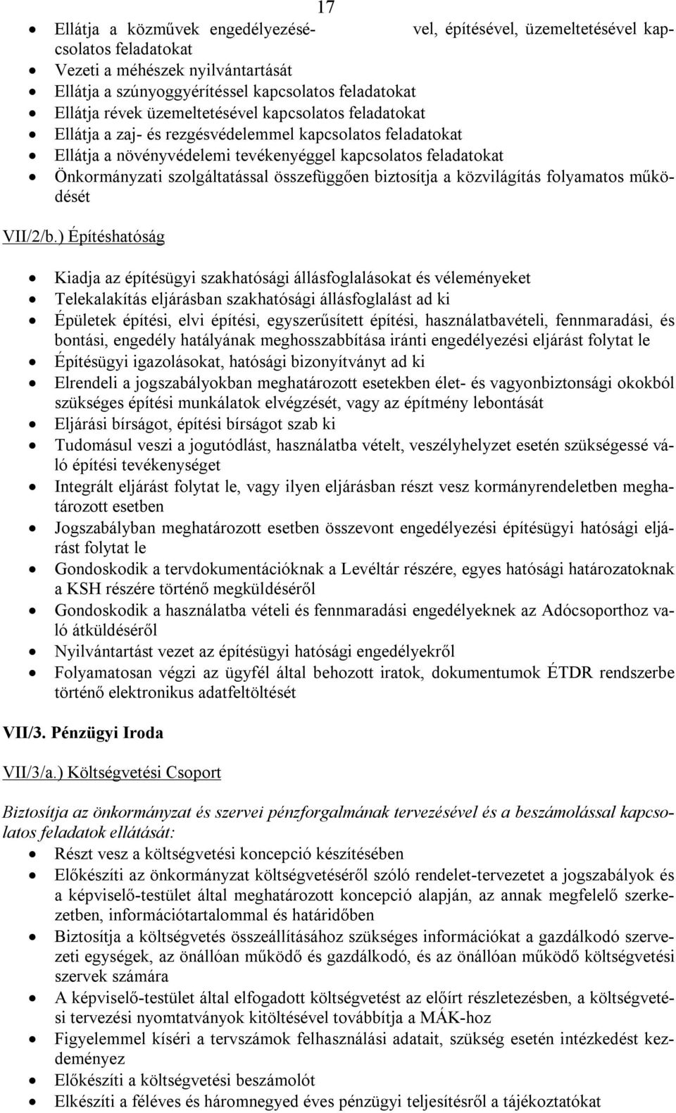 összefüggően biztosítja a közvilágítás folyamatos működését VII/2/b.