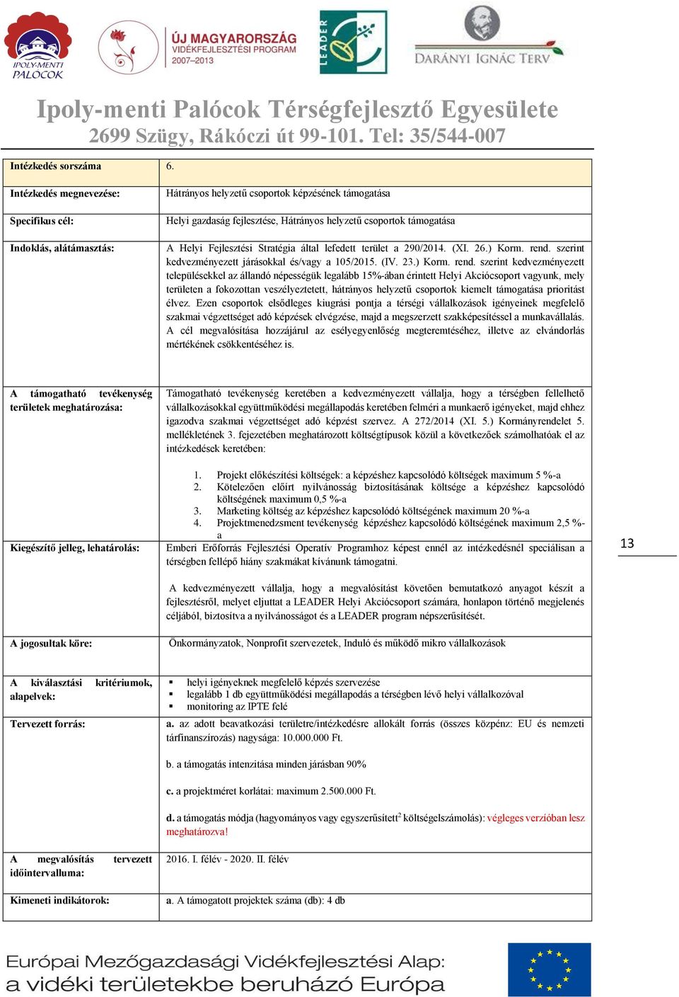 Fejlesztési Stratégia által lefedett terület a 290/2014. (XI. 26.) Korm. rend.