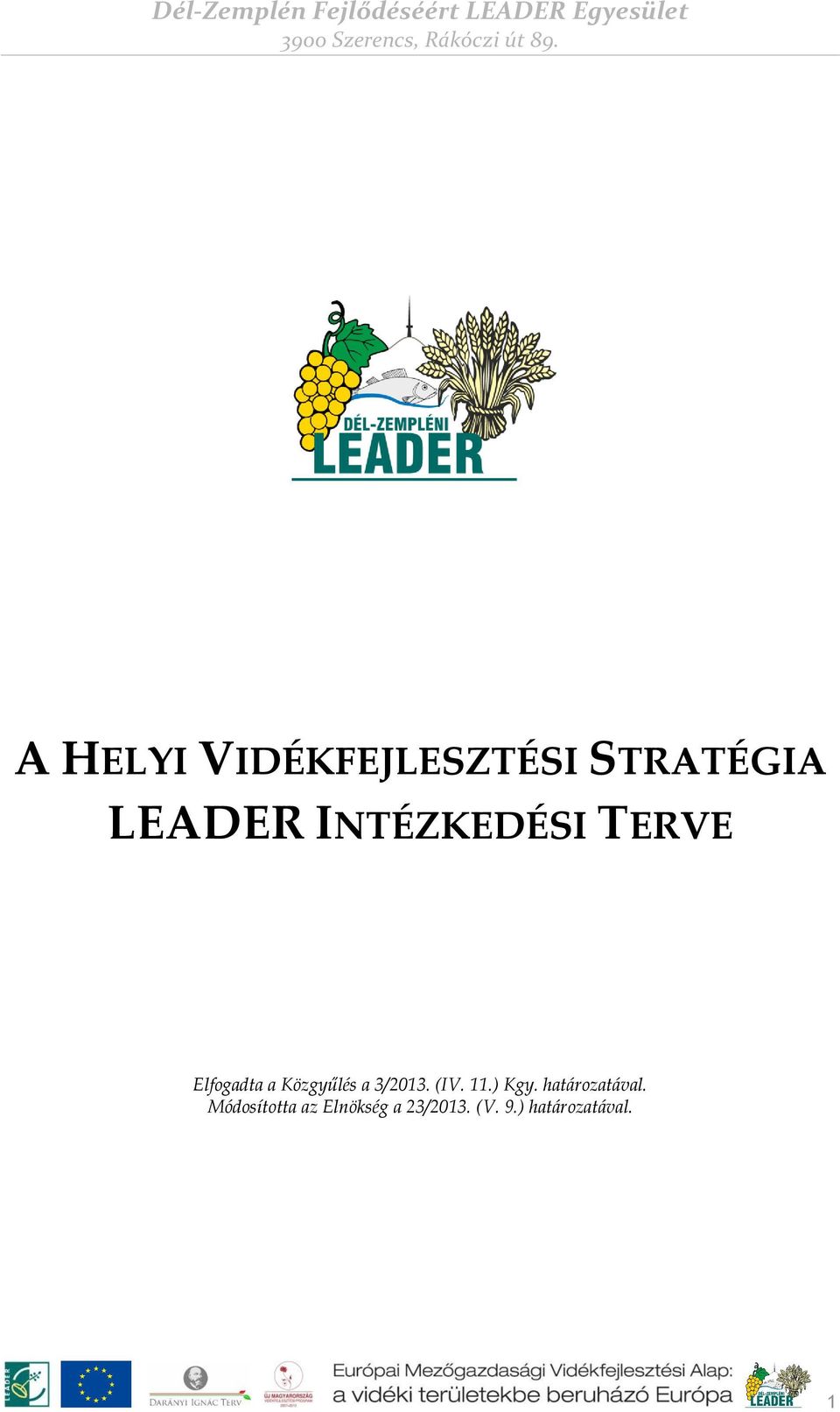 3/2013. (IV. 11.) Kgy. határozatával.