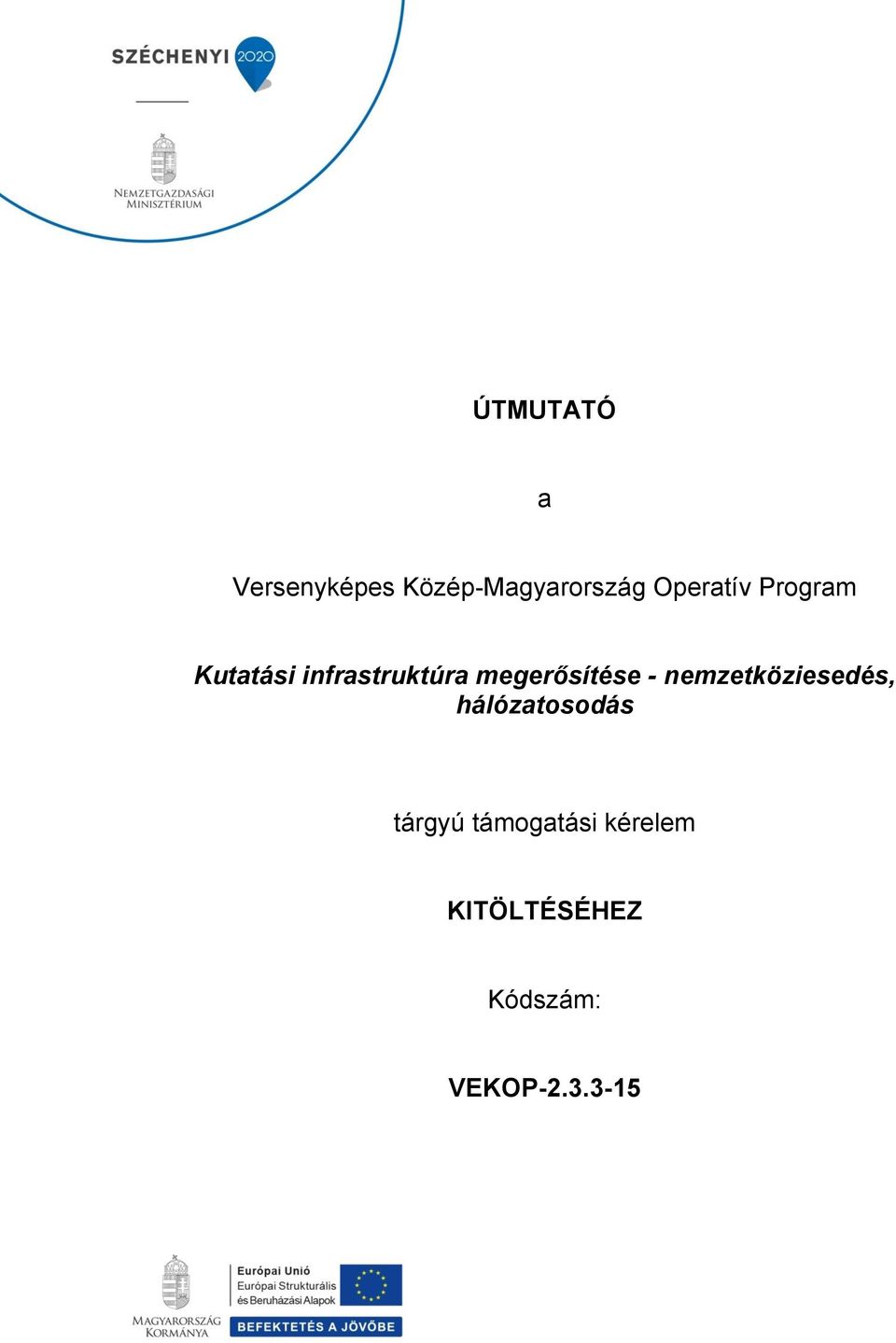 megerősítése - nemzetköziesedés, hálózatosodás