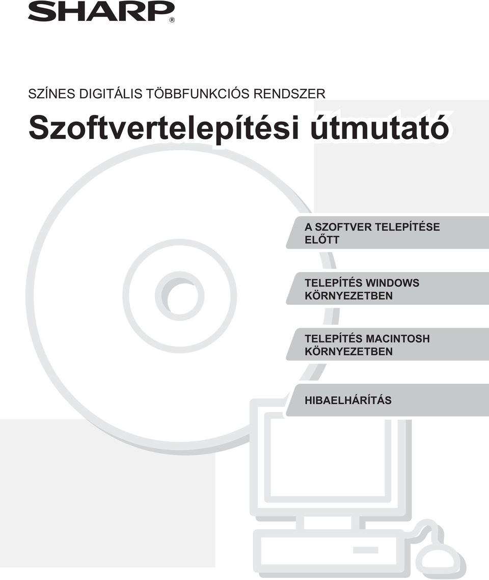 TELEPÍTÉSE ELŐTT TELEPÍTÉS WINDOWS