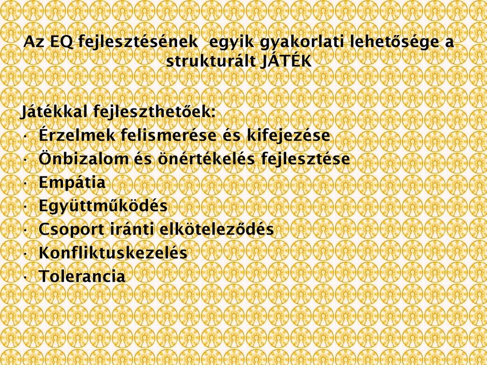 felismerése és kifejezése Önbizalom és önértékelés