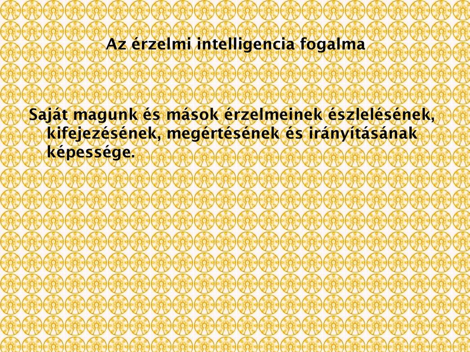 észlelésének, kifejezésének,