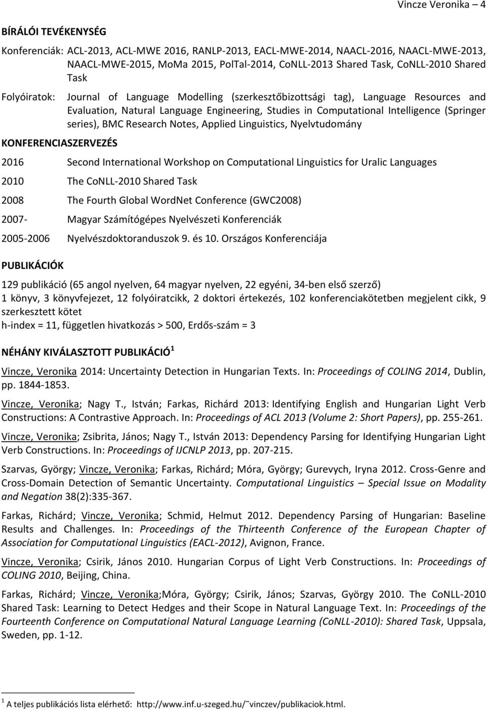 Computational Intelligence (Springer series), BMC Research Notes, Applied Linguistics, Nyelvtudomány 2016 Second International Workshop on Computational Linguistics for Uralic Languages 2010 The
