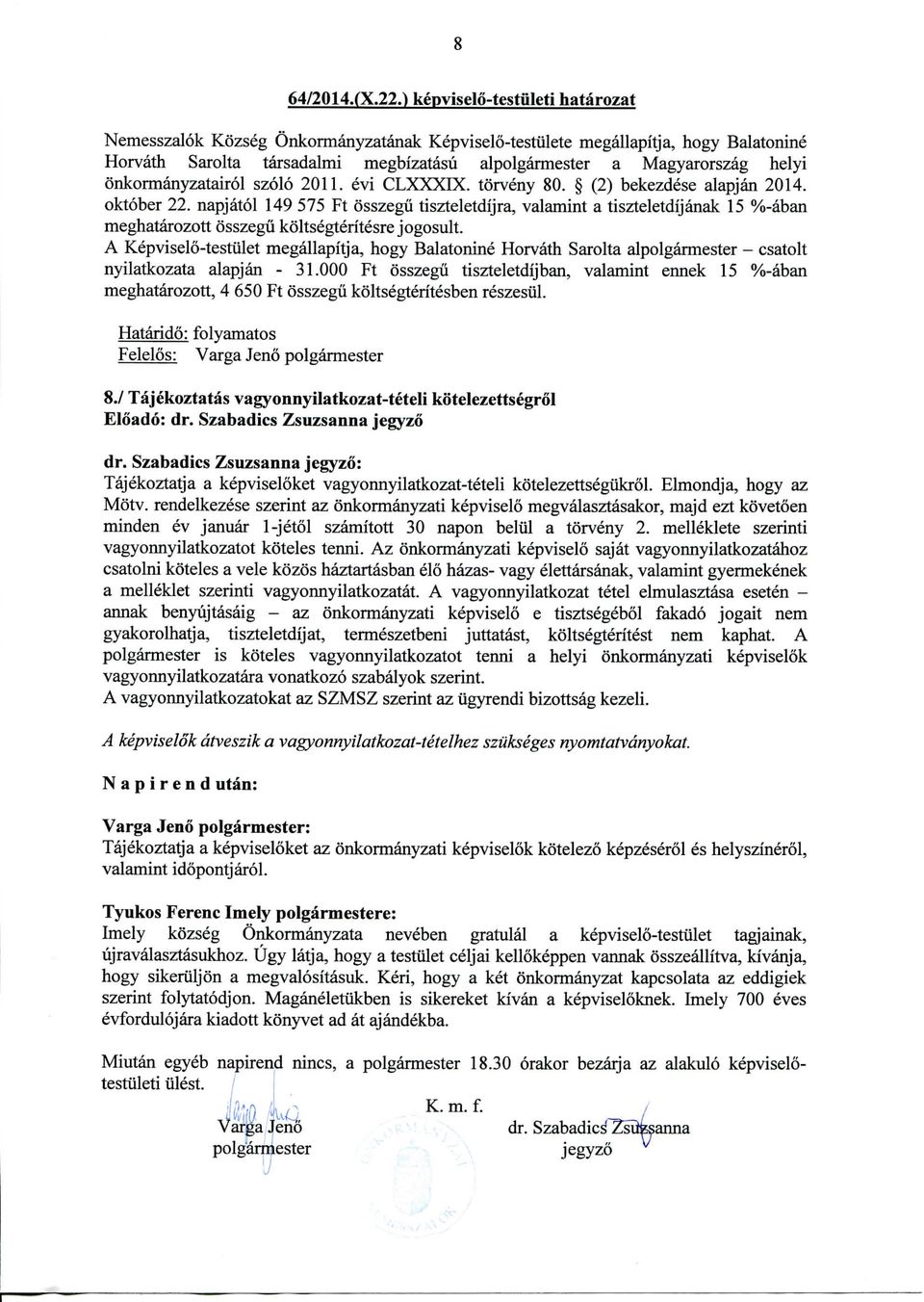 onkormanyzatairoi szolo 2011. evi CLXXXIX. torveny 80. (2) bekezdese alapjan 2014. oktober 22.