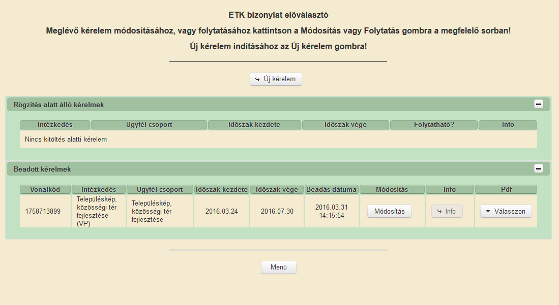 3. Ezt követően az ETK bizonylat előválasztó felület jelenik meg, amin lehetősége van: a. új kérelem kitöltésének indítására az gomb megnyomásával b.