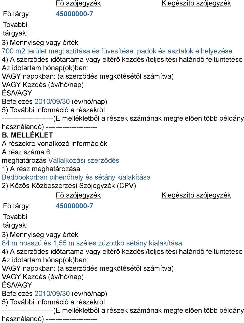 részekről ----------------------(E mellékletből a részek számának megfelelően több példány használandó) ---------------------- B.