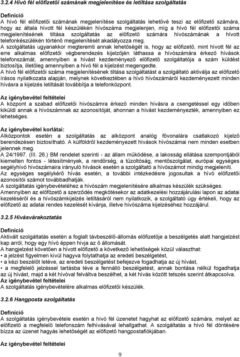 akadályozza meg.