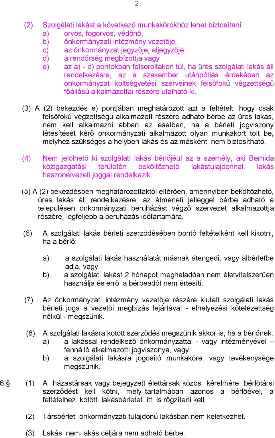 végzettségű főállású alkalmazottai részére utalható ki.