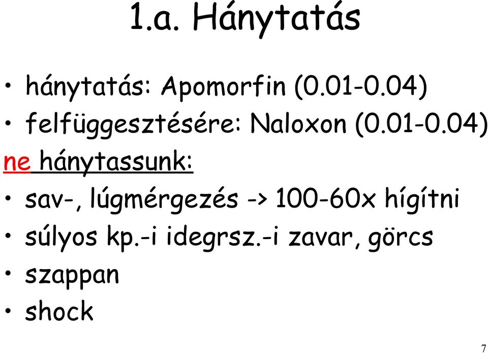 04) ne hánytassunk: sav-, lúgmérgezés ->