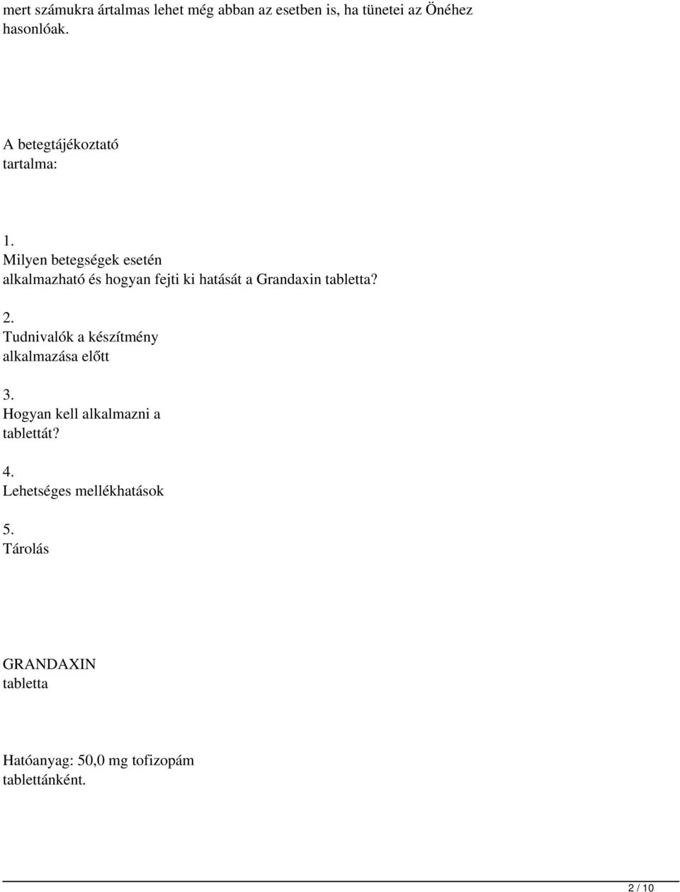 Milyen betegségek esetén alkalmazható és hogyan fejti ki hatását a Grandaxin tabletta? 2.