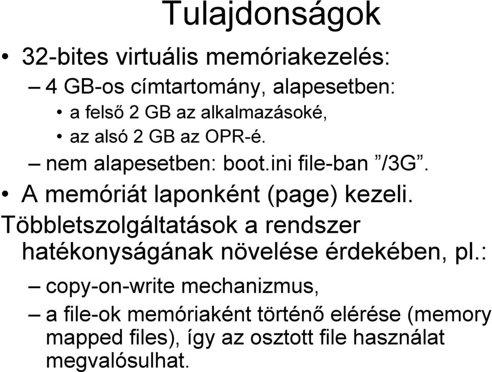 A memóriát laponként (page) kezeli.